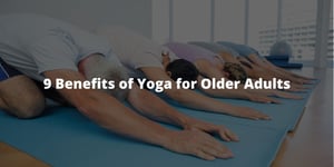 9 Benefits of Yoga for Older Adults