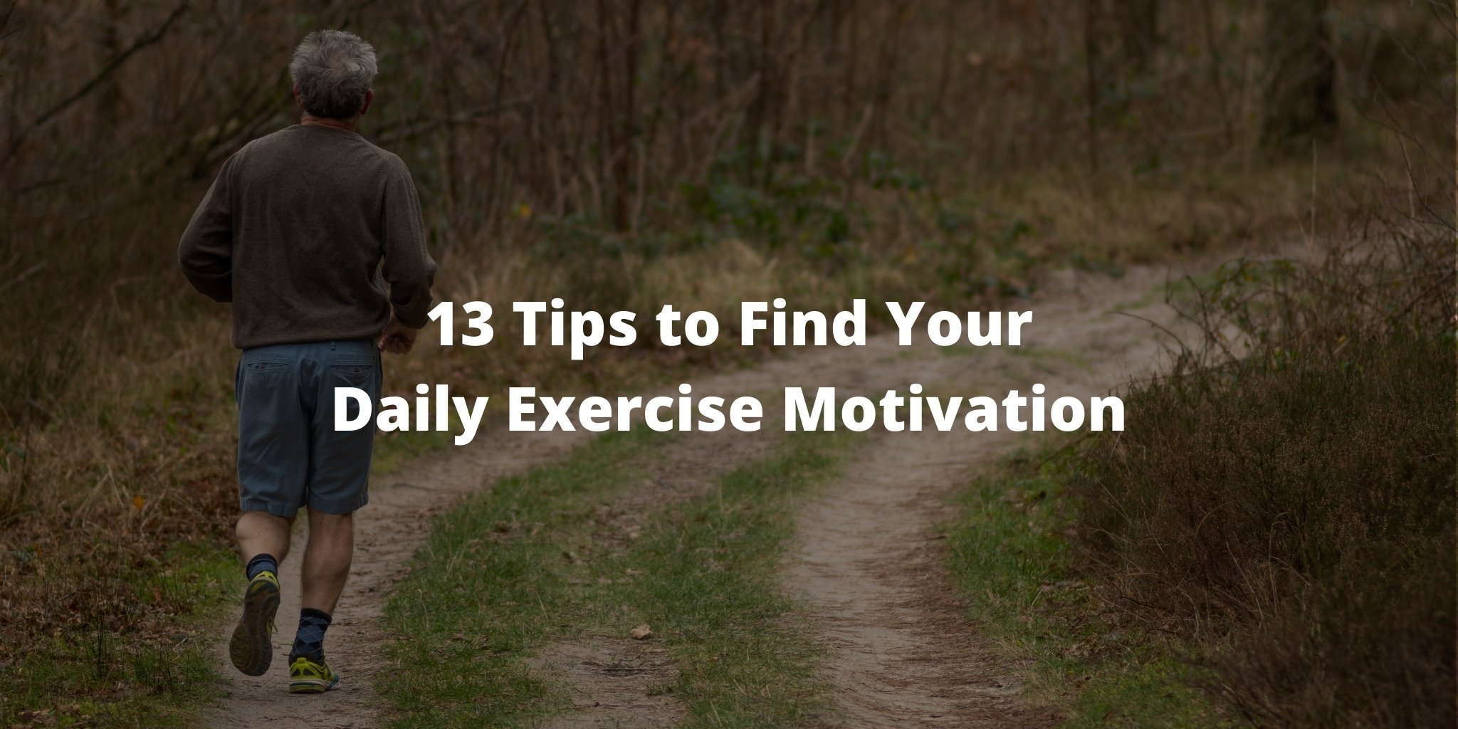 13 Tips to Find Your Daily Exercise Motivation
