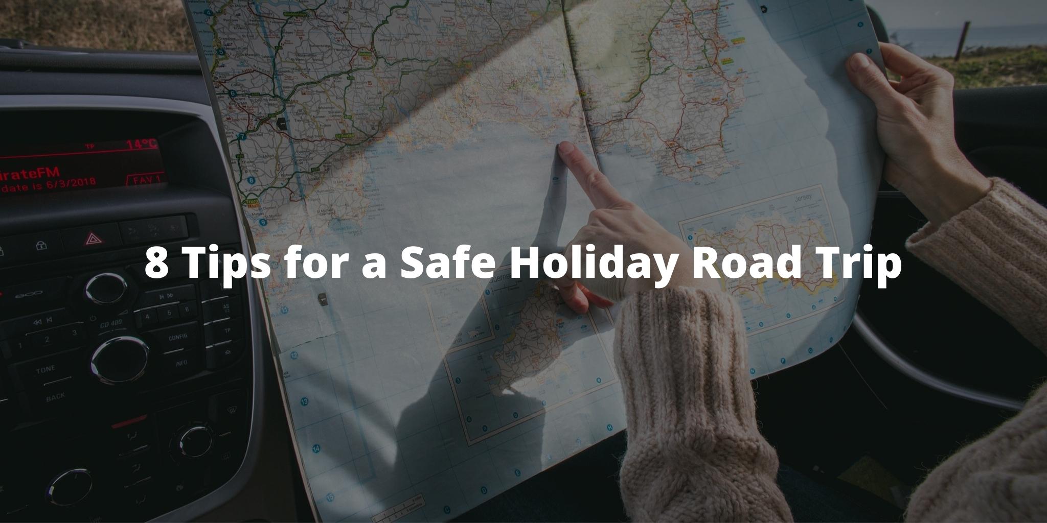 8 Tips for a Safe Holiday Road Trip