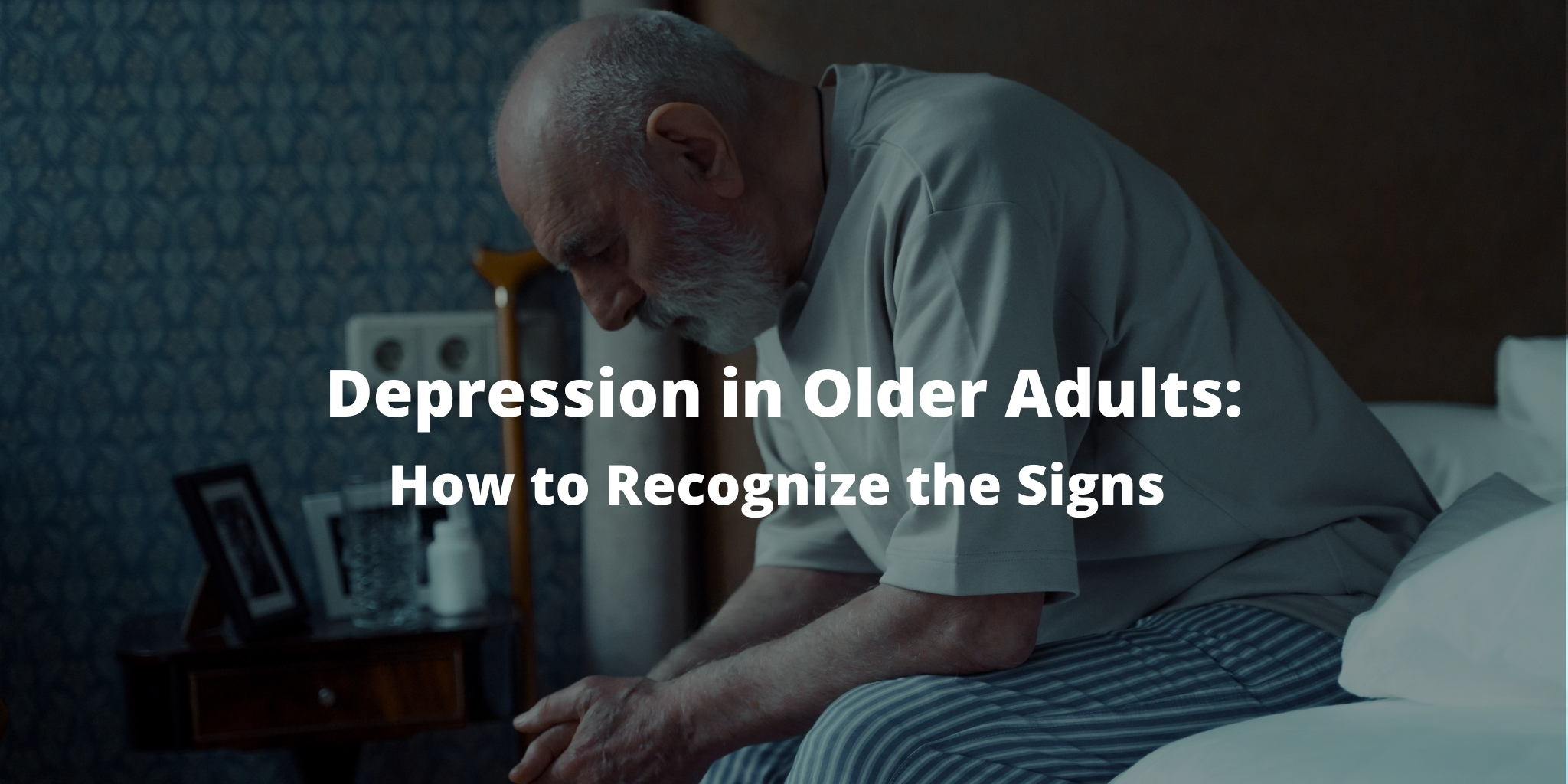 Depression in Older Adults: How to Recognize the Signs