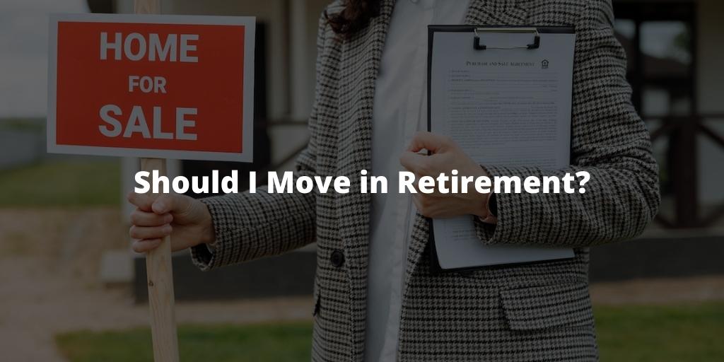 Should I Move in Retirement?