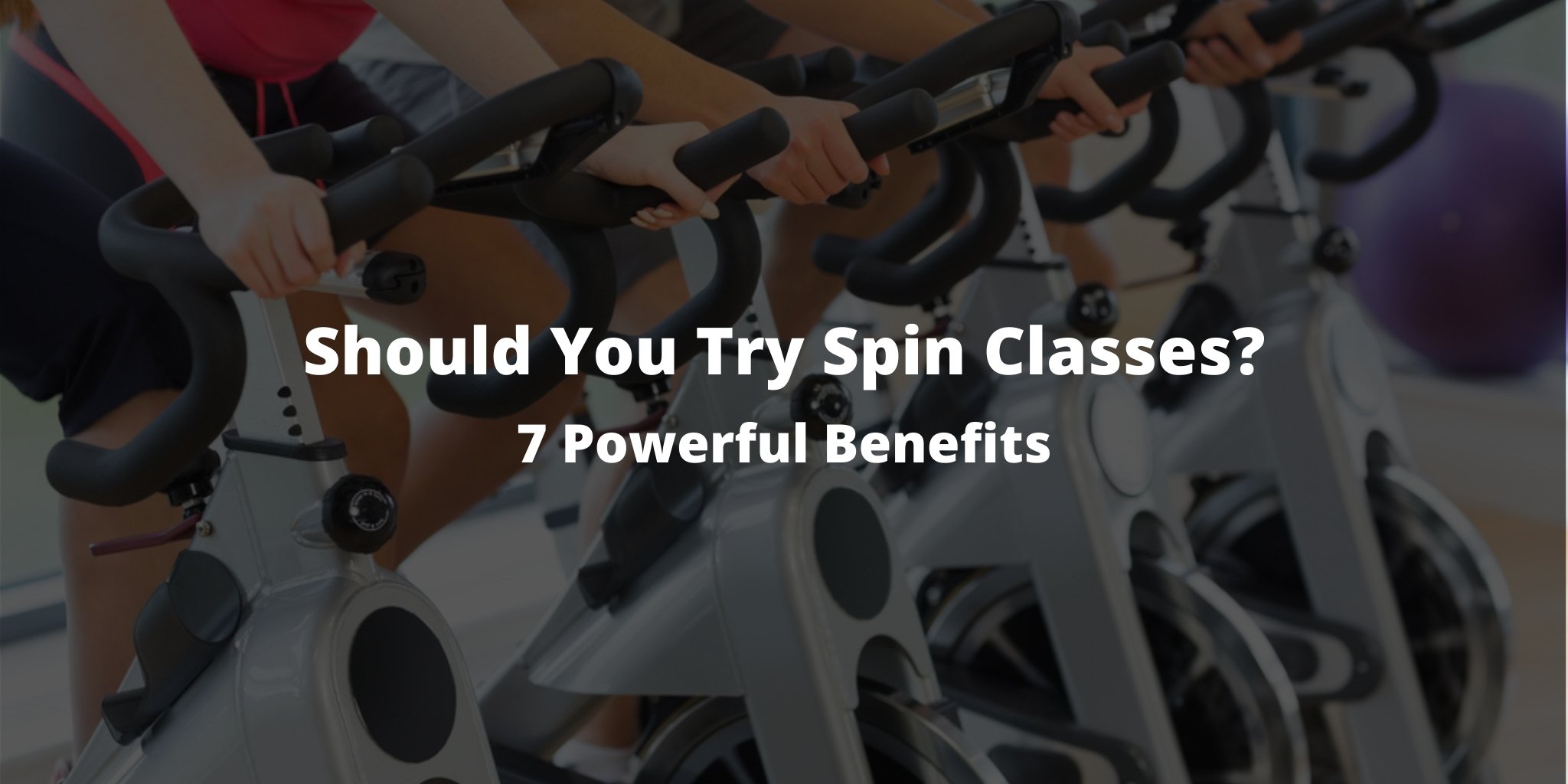 Should You Try Spin Classes? 7 Powerful Benefits
